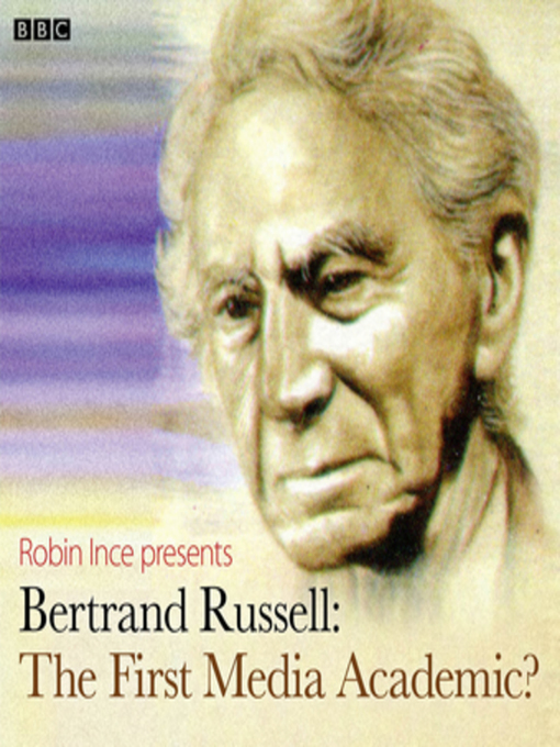 Title details for Bertrand Russell the First Media Academic? (Archive On 4) by Robin Ince - Available